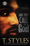 And They Call Me God (The Cartel Publications Presents)