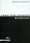 Umweltbibliotheken - Wegweiser