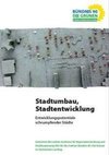 Stadtumbau, Stadtentwicklung, Entwicklungspotentiale schrumpfender Städte