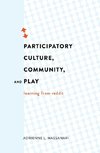 Participatory Culture, Community, and Play