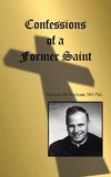 Confessions of a Former Saint