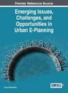 Emerging Issues, Challenges, and Opportunities in Urban E-Planning