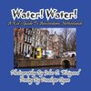 Water! Water! A Kid's Guide To Amsterdam. Netherlands