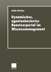 Dynamisches, agentenbasiertes Benutzerportal im Wissensmanagement