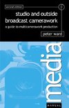 Ward, P: Studio and Outside Broadcast Camerawork