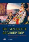 Die Geschichte Afghanistans