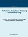 Montesquieus Konzepte von Verfassung und Gewaltenteilung