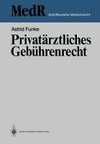 Privatärztliches Gebührenrecht