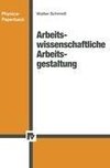 Arbeitswissenschaftliche Arbeitsgestaltung