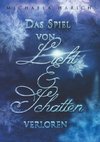 Das Spiel von Licht und Schatten