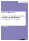 Sind Savants die Zukunft der menschlichen Evolution? Eine neurobiologische Betrachtung des Savant-Syndroms