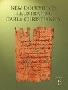 New Documents Illustrating Early Christianity, 6