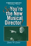 So, You're the New Musical Director!