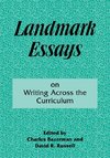 Landmark Essays on Writing Across the Curriculum