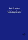 Ist das ´System Brentano` zusammengebrochen?