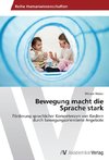 Bewegung macht die Sprache stark