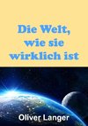 Die Welt, wie sie wirklich ist