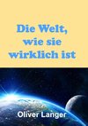 Die Welt, wie sie wirklich ist