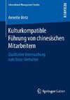 Kulturkompatible Führung von chinesischen Mitarbeitern