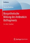 Biosynthetische Bildung des Ambruticin Ostfragments