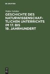 Geschichte des naturwissenschaftlichen Unterrichts im 17. bis 19. Jahrhundert