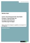 Latein als Vertragssprache innerhalb Europas. Übersetzung des deutsch-tschechischen Aussöhnungsvertrages