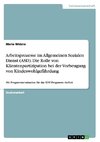 Arbeitsprozesse im Allgemeinen Sozialen Dienst (ASD). Die Rolle von Klientenpartizipation bei der Vorbeugung von Kindeswohlgefährdung