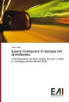 Essere immigrato in Europa nel III millennio