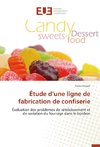 Étude d'une ligne de fabrication de confiserie