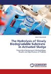 The Hydrolysis of Slowly Biodegradable Substrate in Activated Sludge