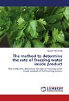 The method to determine the rate of freezing water inside product