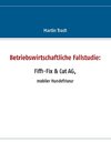 Betriebswirtschaftliche Fallstudie: Fiffi-Fix & Cut AG