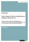 Wovon hängt die höchste abgeschlossene Bildung in Österreich ab?