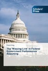 The 'Missing Link' in Federal Government Performance Reporting