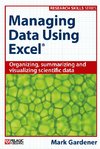 Gardener, M: Managing Data Using Excel