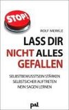 Laß Dir nicht alles gefallen