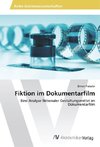 Fiktion im Dokumentarfilm