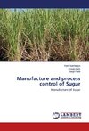 Manufacture and process control of Sugar