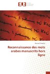 Reconnaissance des mots arabes manuscrits hors ligne