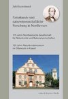 Naturkunde und naturwissenschaftliche Forschung in Nordhessen 175 Jahre Nordhessische Gesellschaft für Naturkunde und Naturwissenschaften 125 Jahre Naturkundemuseum im Ottoneum in Kassel Jubiläumsband