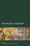 Theorizing Glissant