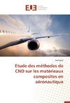 Etude des méthodes de CND sur les matérieaux composites en aéronautique