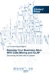 Keeping Your Business Alive With Data Mining and OLAP