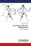 Jousting with the Myceneans