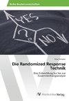 Die Randomized Response Technik