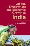 Ramaswamy, K: Labour, Employment and Economic Growth in Indi