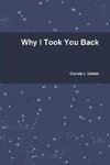 Why I Took You Back