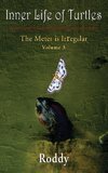 The Meter is Irregular, Volume 3 - Inner Life of Turtles