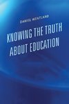 Knowing the Truth about Education