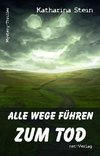 Alle Wege führen zum Tod